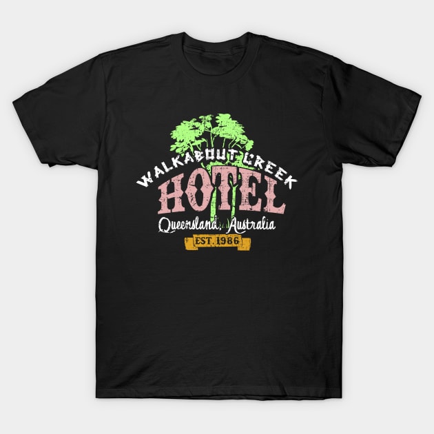 Walkabout Creek Hotel T-Shirt by hauntedjack